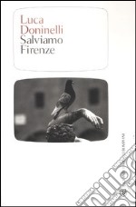 Salviamo Firenze libro