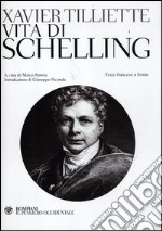 Vita di Schelling. Testo francese a fronte libro