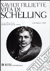 Vita di Schelling. Testo francese a fronte libro