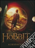 Lo Hobbit. Un viaggio inaspettato. L'almanacco. Ediz. illustrata