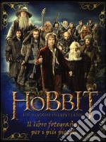 Lo Hobbit. Un viaggio inaspettato. Il libro fotografico per i più piccoli. Ediz. illustrata