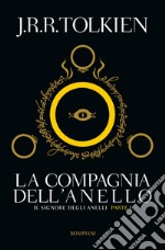 La compagnia dell'anello. Il Signore degli Anelli. Vol. 1 libro