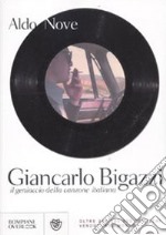 Giancarlo Bigazzi, il geniaccio della canzone italiana libro