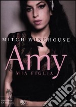 Amy, mia figlia libro