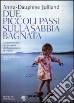 Due piccoli passi sulla sabbia bagnata libro