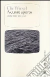 A cuore aperto libro di Wiesel Elie
