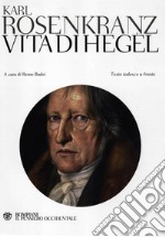 Vita di Hegel. Testo tedesco a fronte libro