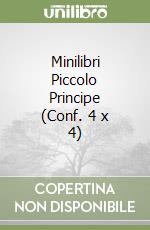 Minilibri Piccolo Principe (Conf. 4 x 4) libro