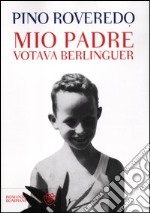 Mio padre votava Berlinguer libro