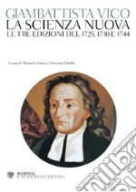 La scienza nuova. Le tre edizioni del 1725, 1730 e 1744 libro