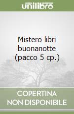 Mistero libri buonanotte (pacco 5 cp.) libro