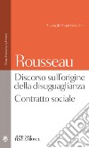 Discorso sull'origine della disuguaglianza. Contratto sociale. Testo francese a fronte libro