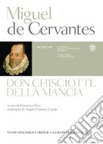 Don Chisciotte della Mancia. Testo spagnolo a fronte libro