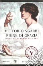 Piene di grazia. I volti della donna nell'arte. Ediz. illustrata