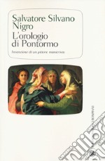 L'orologio di Pontormo invenzione di un pittore manierista libro