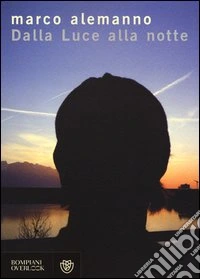 Dalla luce alla notte
