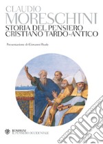 Storia del pensiero cristiano tardo-antico libro