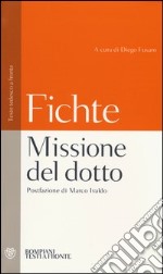 Missione del dotto. Testo tedesco a fronte libro