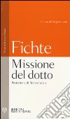 Missione del dotto. Testo tedesco a fronte libro