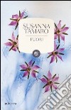 Fuori libro di Tamaro Susanna