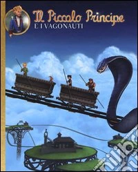 Il Piccolo Principe e i Vagonauti libro