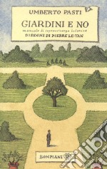 Giardini e no. Manuale di sopravvivenza botanica