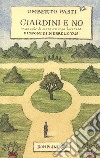 Giardini e no. Manuale di sopravvivenza botanica libro di Pasti Umberto