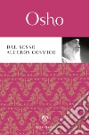 Dal sesso all'eros cosmico libro