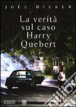 La verità sul caso Harry Quebert libro