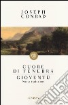 Cuore di tenebra-Gioventù libro