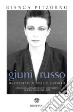 Giuni Russo. Da un'estate al mare al Carmelo libro