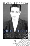 Giuni Russo. Da un'estate al mare al Carmelo libro