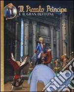 Il Piccolo Principe e il Gran Buffone libro