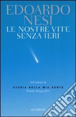 Le nostre vite senza ieri libro