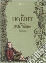 Lo Hobbit. Un viaggio inaspettato. Ediz. illustrata libro