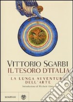 La lunga avventura dell'arte. Il tesoro d'Italia. Ediz. illustrata libro