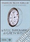 Le vite impossibili di Greta Wells libro