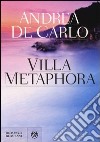 Villa Metaphora. Ediz. speciale libro