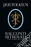 Racconti ritrovati libro