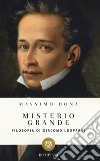 Misterio grande. Filosofia di Giacomo Leopardi libro