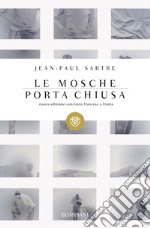 Le mosche-porta chiusa. Testo francese a fronte libro