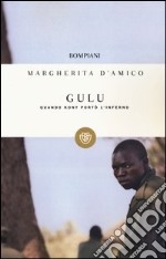 Gulu. Quando Kony portò l'inferno libro