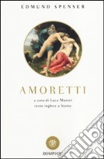 Amoretti. Testo inglese a fronte libro