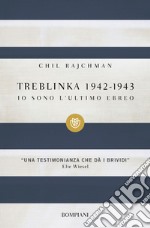 Treblinka 1942-1943. Io sono l'ultimo ebreo libro