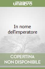 In nome dell'imperatore libro