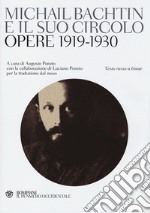 Michail Bachtin e il suo circolo. Opere 1919-1930. Testo russo a fronte libro