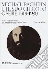 Michail Bachtin e il suo circolo. Opere 1919-1930. Testo russo a fronte libro di Bachtin Michail Ponzio A. (cur.)