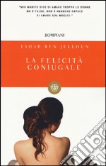 La felicità coniugale libro