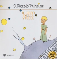 Il Piccolo Principe. Il libro delle stelle. Ediz. illustrata libro