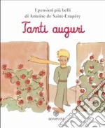 Il Piccolo Principe. Tanti auguri libro